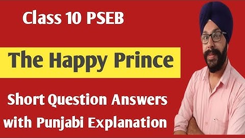 the happy prince class 10 question answer short class 10 english chapter 1 pseb main course book