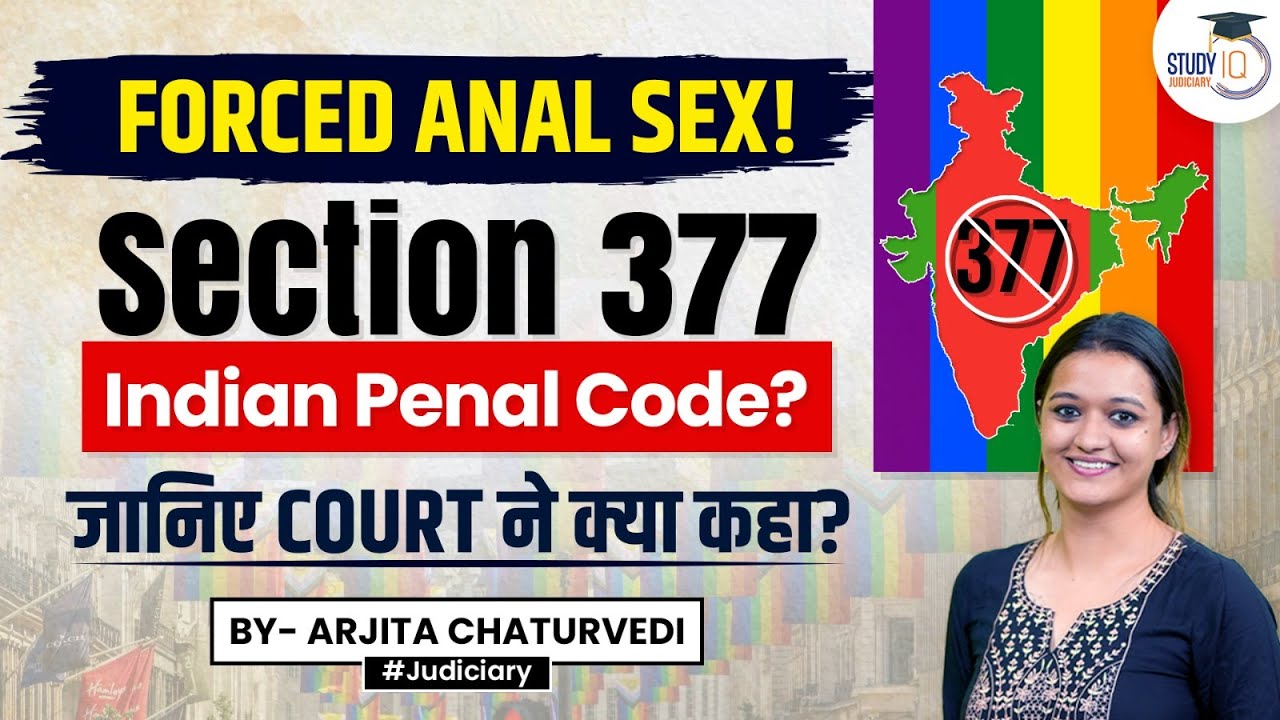 Indian Forced Anal - Forced Anal Sex an offence under Section 377 Indian Penal Code | Unnatural  Sex | Section 377 IPC - YouTube