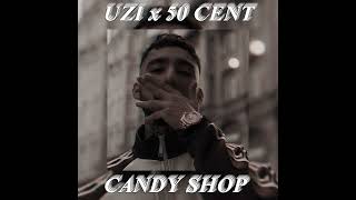 UZI x 50 Cent - CANDY SHOP Resimi