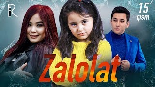 Zalolat (o'zbek serial) | Залолат (узбек сериал) 15-qism Zalolat (o'zbek serial) | Залолат (узбек сериал) 15-qism