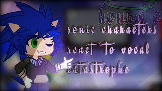 sonic and his friends react to vocal catastrophe+some tik toks ||  ||