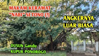 MAKAM KERAMAT "NABI" SETONO(❓) ANGKER LUAR BIASA Tak Ada yg berani ambil Kayu dari sini