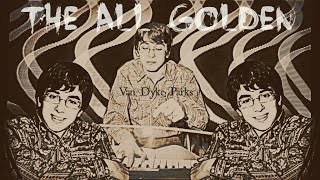 Van Dyke Parks - The All Golden