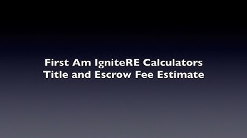 IgniteRE Title And Escrow Fee Estimate