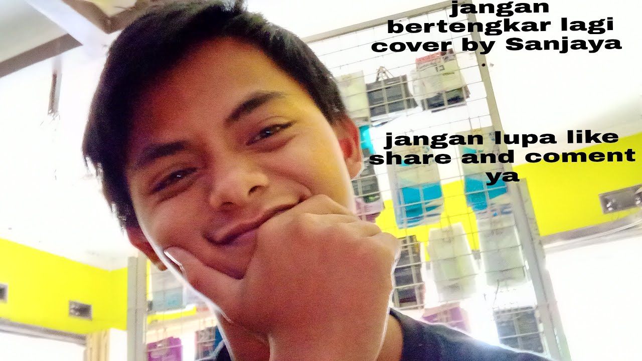 Kangen Band -Jangan Bertengkar Lagi_Cover By Sanjaya - YouTube