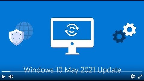 Windows 10 version 21H1 video leak suggests a release soon