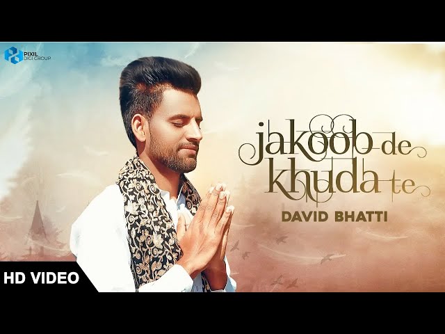 Yakoob De Khuda Te (Official Video) | David Bhatti | @MasihGeetRecords  | Latest Masih Song 2020 class=