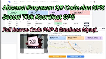 Source Code Aplikasi Absensi QR Code dengan Lokasi | Website Absensi Karyawan QR Code dengan GPS