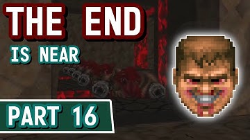 The End Is Near - Part 16 - Scythe - Doom 2 Mod