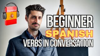 Basic Spanish: Using verbs in Conversation (Ir, Volver, Salir, Empezar)