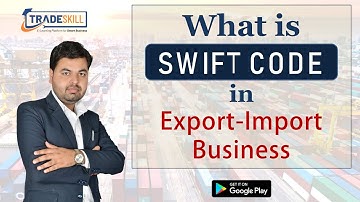 What is SWIFT CODE in Export Import Business ?