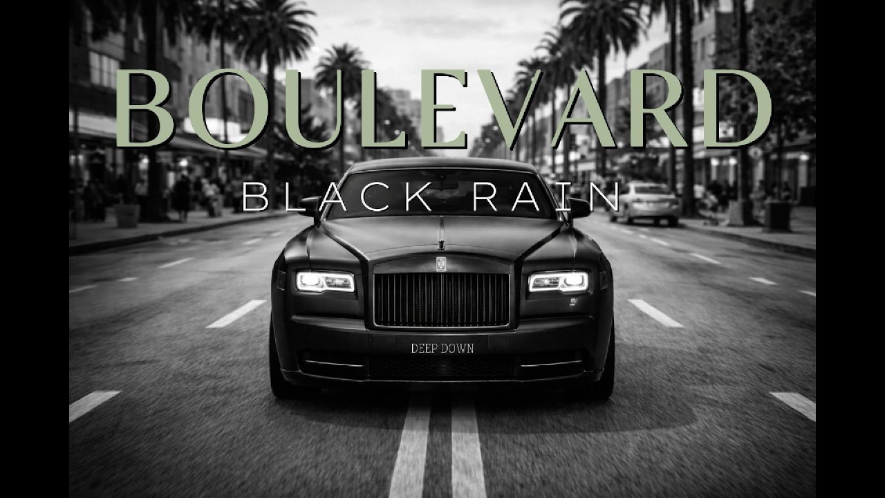 Watch BOULEVARD BLACK RAIN – Dark Gangster Deep House Mix on YouTube Watch BOULEVARD BLACK RAIN – Dark Gangster Deep House Mix on YouTube