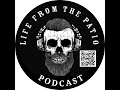 Life from the patio ep116