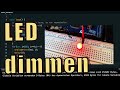 Arduino Lernen – LED sanft ein und ausblenden