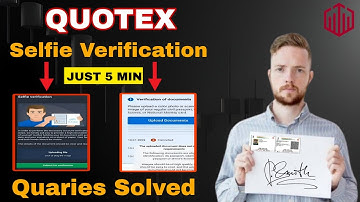 Quotex Selfie Verification | How To Complete Quotex Selfie Verification Process