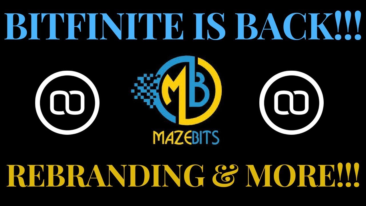 BITFINITE IS BACK???!!! WHAT IS MAZEBITS???