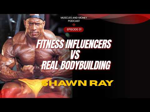 Ep 1 Shawn Ray exposes the truth about the fitness industry and bodybuilding