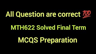 MTH622 Final Term Mcqs preparation | MTH622 Final Solved Quiz | #mth622 #hamidinformatics #finalterm