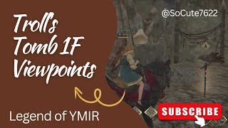 Troll's Tomb 1F Viewpoints | Legend of YMIR #legendofymir #ymir #legend #viewpoints #troll #tomb
