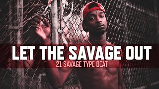 [FREE] 21 Savage Type Beat 2017 - Let the Savage Out (Prod. Wocki Beats) | Dark Trap Instrumental