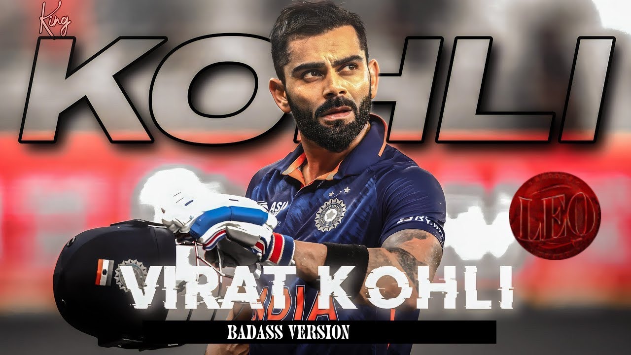 VIRAT KOHLI  BADASS  LEO  ASHOK EDITS