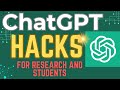 Unbelievable chatgpt hacks for research and students