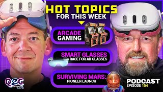 Q2C VR Gamer Epi#154 Surviving Mars Pioneer/Arcade Gaming/AI Smart Glasses