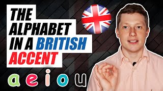 The Alphabet In A British Accent  Perfect Your Pronunciation