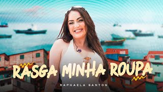 Rasga Minha Roupa - Raphaela Santos ( In Comunidade Bahia )
