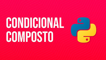 Estrutura condicional composta - Python para iniciantes