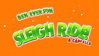 Sleigh Ride | Ben Everson A Cappella