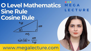 O Level Mathematics - Sine Rule - Cosine Rule - IGCSE -  0580