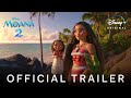 MOANA 2 - First Trailer (2024) Auliʻi Cravalho, Dwayne Johnson | Disney 