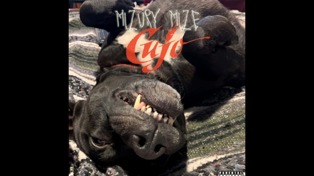 Mizury Mize- "Cujo"
