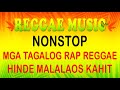 REGGAE MIX 🔥 MGA TAGALOG RAP REGGAE NA HINDE MALALAOS KAHIT KILAN REMIX by Dj Jhanzkie Official