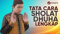 Tata Cara Sholat Dhuha LENGKAP: Doa Sholat Dhuha, Waktu Sholat Dhuha, Keutamaan Sholat Dhuha (2019) - Durasi: 12.38. 