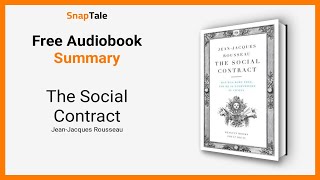 The Social Contract by Jean-Jacques Rousseau: 9 Minute Summary
