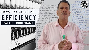 How To Achieve Efficiency (Part 7) || Ring Frame Machine || Sahoo Textile Academy
