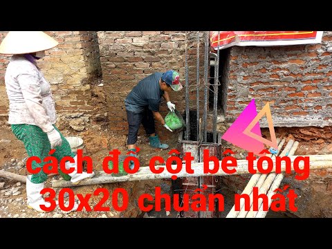 quá trình đổ cột 30x20 móng CỐC chuẩn nhất