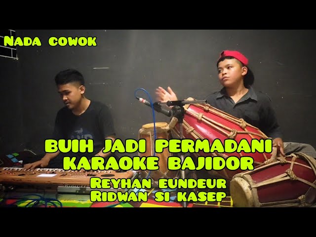 BUIH JADI PERMADANI (KARAOKE BAJIDOR) kualitas jernih/Nada Cowok class=