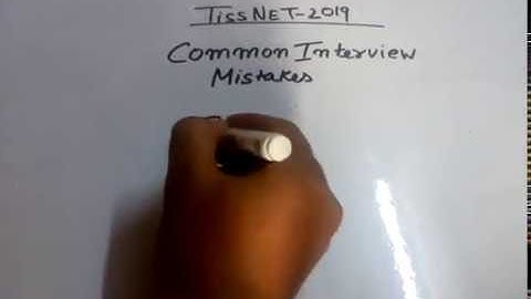 TISSNET-2019 || COMMON PERSONAL INTERVIEW MISTAKE # SPECIALLY FOR TISS