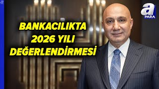 Halkbank Genel Müdürü Osman Arslan, Sektöre İlişkin 2026 Yılı Öngörülerini Değerlendirdi A Para