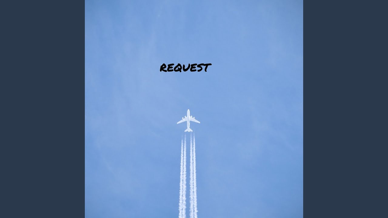 Watch request on YouTube Watch request on YouTube