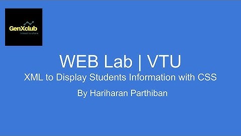 XML to Display Students Information with CSS |  Program 5 | VTU WEB LAB | GenXclub