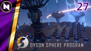 SCALING TO MEGABASE IS SURPRISINGLY EASY | #27 | Dyson Sphere Program | Lets Play/Walkthrough