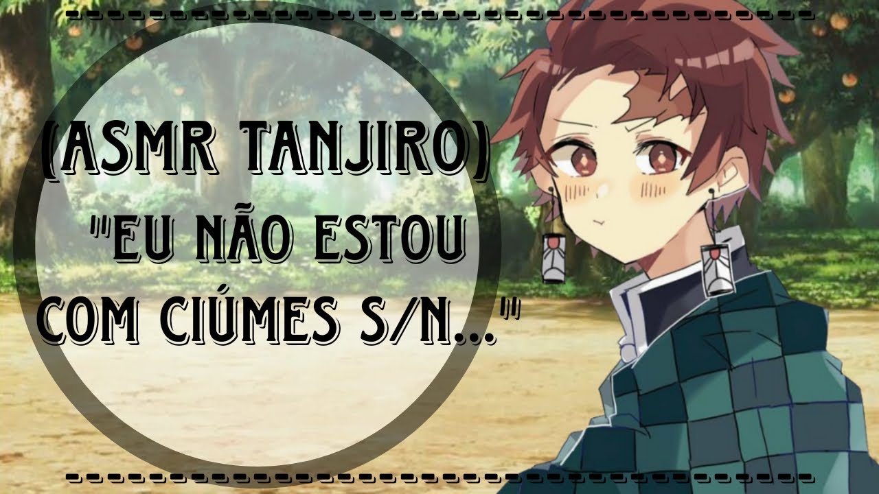 [ASMR TANJIRO] - 