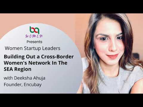 Episode 13 | Building a Cross-Border Women's Network in SE Asia | Women Startup Leaders Series