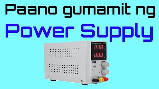 Paano gumamit ng power supply (tagalog tutorial)