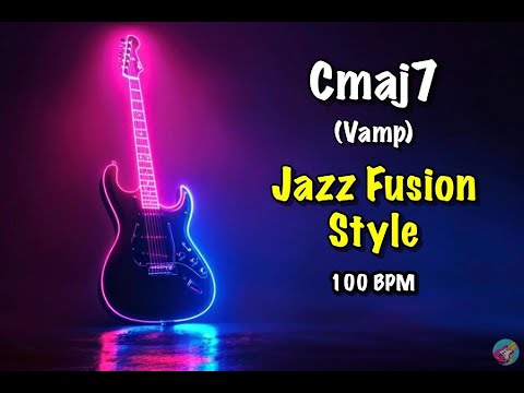 Cmaj7 Vamp Jazz Fusion Style 100 BPM