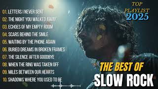 Sad Rock Ballads 2025 💔🔥 | Slow Rock Love Songs 🎶 Emotional Romantic Classics